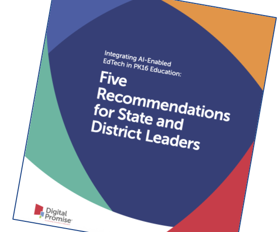 Cover of Integrating AI-Enabled EdTech in PK16 Education: Five Recommendations for State and District Leaders Report